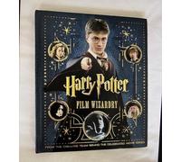 Harry Potter Film Wizardry: From the Creative Team Behind the Celebrated Movie Series