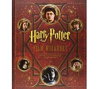 Harry Potter: Film Wizardry: (revised and expanded)