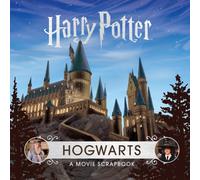 Harry Potter - Hogwarts : A Movie Scrapbook