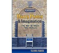 Harry Potter & Imagination: The Way Between Two Worlds