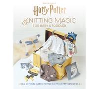 Harry Potter: Knitting Magic for Baby and Toddler