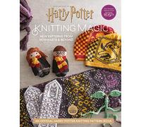 Harry Potter Knitting Magic: New Patterns from Hogwarts & Beyond