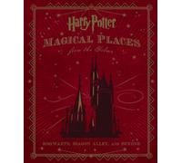 Harry Potter : Magical Places from the Films