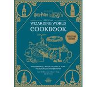 Harry Potter Official Wizarding World Cookbook: Spellbinding Meals from New York to Hogwarts and beyond! (Official Harry Potter Cookbooks)