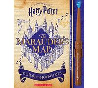 Harry Potter: The Marauder's Map Guide to Hogwarts