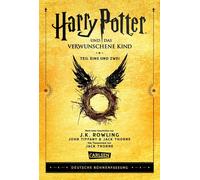 Harry Potter und das verwunschene Kind. Teil eins und zwei (Deutsche Bühnenfassung) (Harry Potter): Mit exklusivem Bonusmaterial!