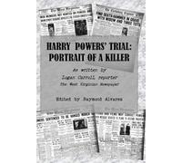 Harry Power's Trial: Portrait of a Killer
