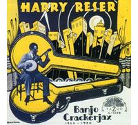 Harry Reser - Banjo Crackerjax 1922-1930