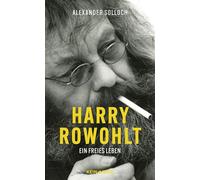 Harry Rowohlt: Ein freies Leben