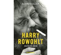 Harry Rowohlt: Ein freies Leben