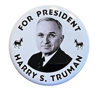 Harry S Truman Campaign Button 1.25 Inch Diameter Pinback Reproduction Of 1948 President Election Badge Political Pin