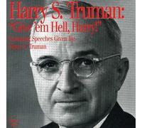 Harry S. Truman - Give 'em Hell, Harry