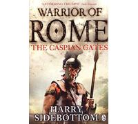 Harry Sidebottom - Warrior of Rome IV The Caspian Gates - New Paperba - O245z