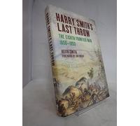 Harry Smith's Last Throw: The Eighth Frontier War 1850-1853