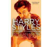 Harry Styles: The Making of a Modern Man by Sean Smith | Paperback | 2022