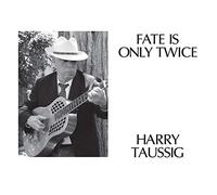 HARRY TAUSSIG - FATE IS ONLY TWICE - New Vinyl Record VL - 96 - M1111z