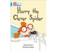 Harry the Clever Spider : Band 07/Turquoise