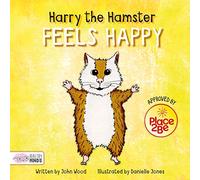 Harry the hamster feels happy (Healthy Minds)