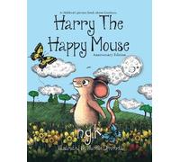 Harry The Happy Mouse: Teaching children to be kind to each other.: 2