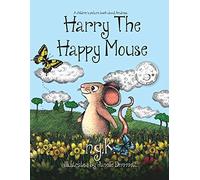 Harry the Happy Mouse : Teaching children to be kind to each other.