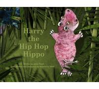 Harry The Hip Hop Hippo: A Selection of Short Stories