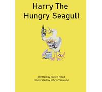 Harry The Hungry Seagull (The Adventures of Harry the Hungry Seagull)