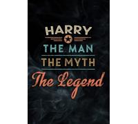 Harry The Man The Myth The Legend First Name Harry Funny Pretty Notebook Planner: Harry, Notebook Small Pocket Notepads for School Office Home Travel Gift Supplies,Daily