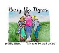 Harry The Pigeon: A Wee Scottish Story