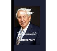 HARRY TRIGUBOFF: Vision, Risk, Reward: Inside the Mind of a Property Magnate”