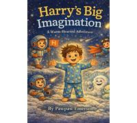 Harry's Big Imagination: A Warm-Hearted Adventure (The Big Adventure Series)