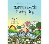 Harry's Lovely Spring Day: Harry The Happy Mouse: Teaching children the value of kindness.: 1