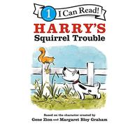 Harry's Squirrel Trouble: A Fun I Can Read Story about a Mischievous Dog and a Tricky Squirrel for Children (Ages 4-8) (I Can Read Level 1)
