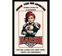 HARSH: a Choose Your Own on Adventure Financial Health (HARSH Choose Your Own Adventure Series)