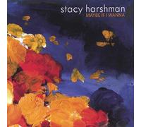 Harshman, Stacy - Maybe If I Wanna