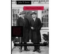 Hart Crane's Poetry: "Appollinaire lived in Paris, I live in Cleveland, Ohio"