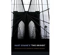 Hart Crane's 'The Bridge': An Annotated Edition