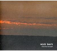 Hart, Mick - What Lies Beneath (Australian Import)