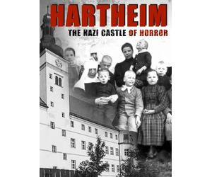 Hartheim: The Nazi Castle of Horror