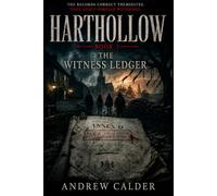Harthollow Book Three: The Witness Ledger: The First Copy Was Never Meant to Stay Human