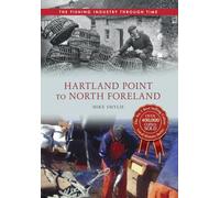 Hartland Point to North Foreland The Fishing Industry Through Time