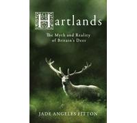 Hartlands : The Myth and Reality of Britain's Deer