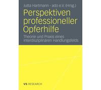 Hartmann - Perspektiven professioneller Opferhilfe Theorie und Praxi - T555z