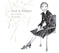 Harue Malin + Peach Blue - Road to Nowhere