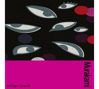 Haruki Murakami After Dark : Murakami's atmospheric masterpiece, now in a deluxe Haruki Murakami Multicolor