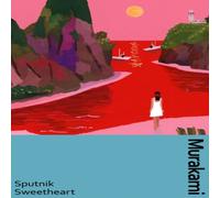 Haruki Murakami Sputnik Sweetheart : a deluxe gift edition of Murakami's masterful Haruki Murakami Multicolor