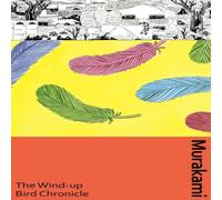 Haruki Murakami The Wind-Up Bird Chronicle Hardback Book Haruki Murakami Multicolor