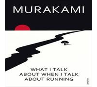 Haruki Murakami What I Talk About When I Talk About Running Paperback Book Haruki Murakami Multicolor