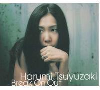 Harumi Tsuyuzaki - Break on Out