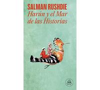 Harun y el mar de las historias / Haroun and the Sea of Stories (Literatura Mondadori / Mondadori Literature)