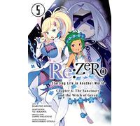 Haruno Atori - Re:ZERO -Starting Life in Another World-, Chapter 4: The Sanctuary and the Witch of Greed, Vol. 5 (m (RE ZERO SLIAW CHAPTER 4 GN)
